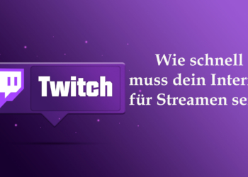 Twitch streamen: wie schnell muss Deine Internetverbindung sein?